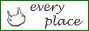 everyplace